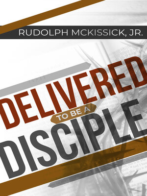 cover image of Delivered to Be a Disciple